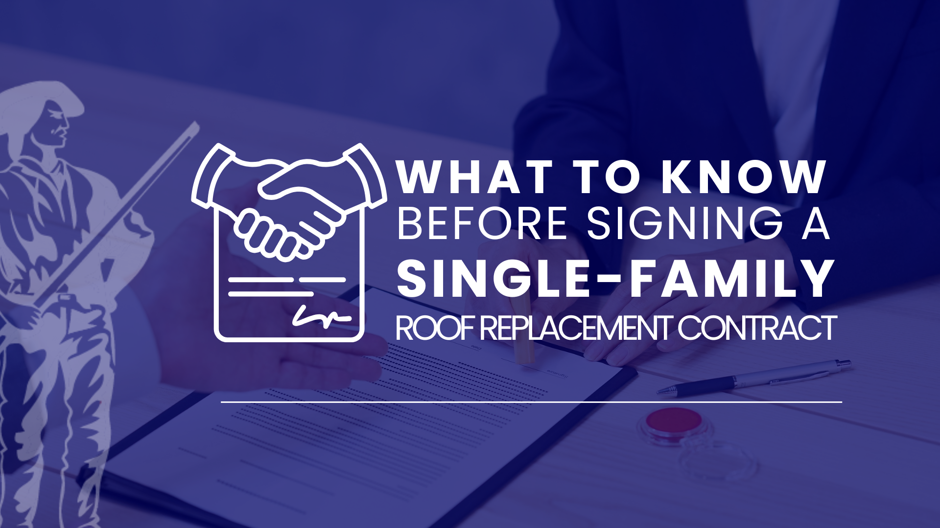 What Homeowners Need to Know Before Signing a Single-Family Roof Replacement Contract