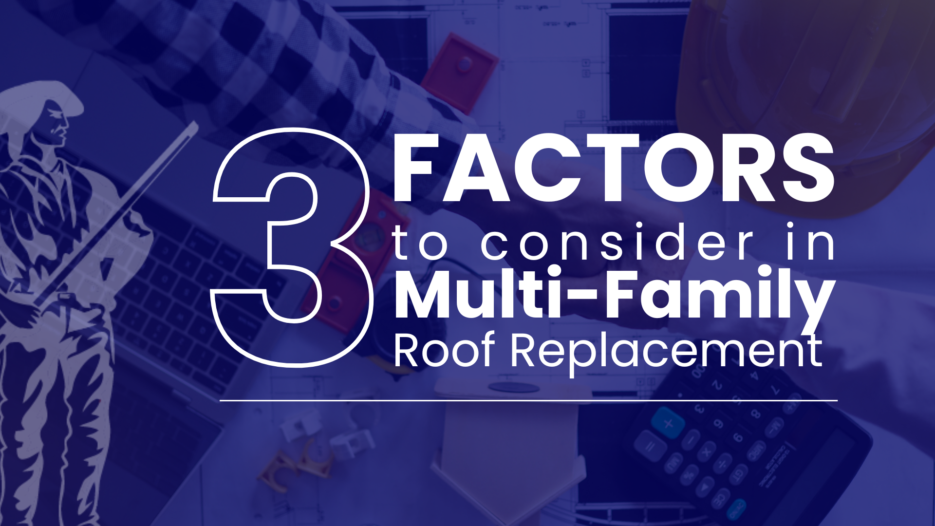 3 Important Factors in Multi-Family Roof Replacement