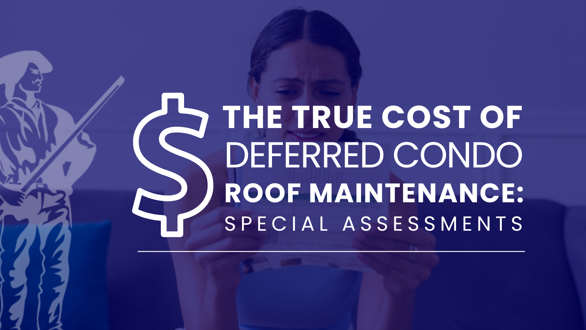 The Cost of Deferred Condominium Roof Maintenance: Special Assessments